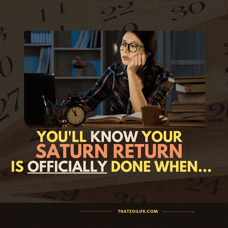 A woman sits at a table looking bored and reading a book. An alarm clock is on the table. There is a calendar in the background of the image. Text reads "You'll know your Saturn return is officially done when... ThatZoiLife.com"
