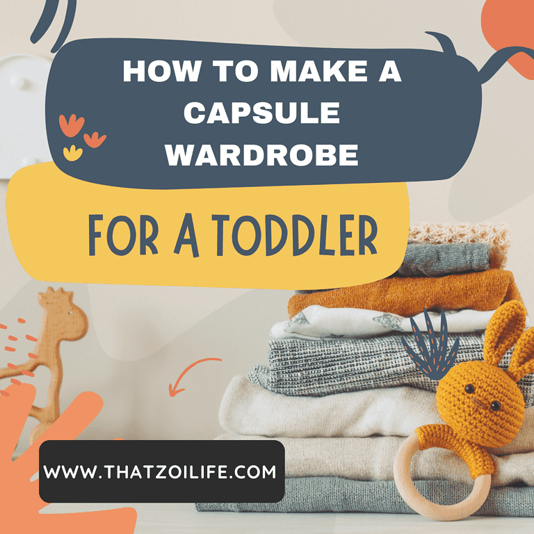 An image of a pile of neatly folded toddler clothes. Text reads "How to make a capsule wardrobe for a toddler. www.ThatZoiLife.com"